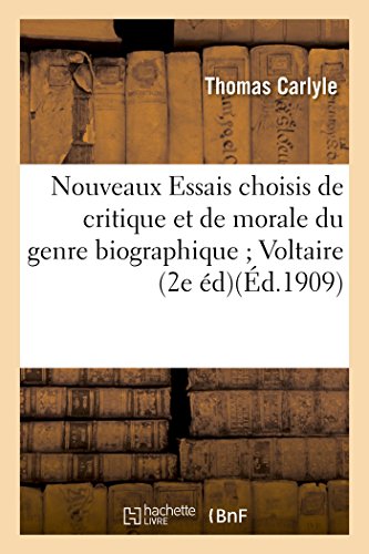 9782011290359: Nouveaux Essais Choisis de Critique Et de Morale Du Genre Biographique Voltaire Diderot Goethe (Litterature) (French Edition)