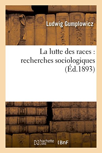 Imagen de archivo de La lutte des races : recherches sociologiques a la venta por Chiron Media