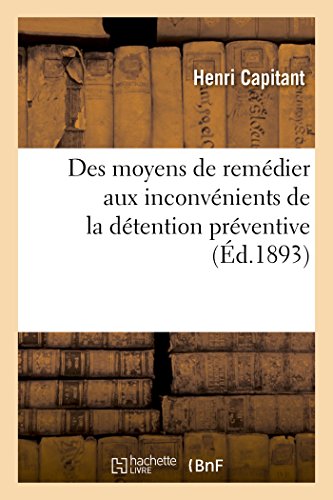9782011295347: Des moyens de remdier aux inconvnients de la dtention prventive (Sciences Sociales)