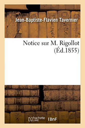 Imagen de archivo de Notice Sur M. Rigollot (Litterature) (French Edition) a la venta por Lucky's Textbooks