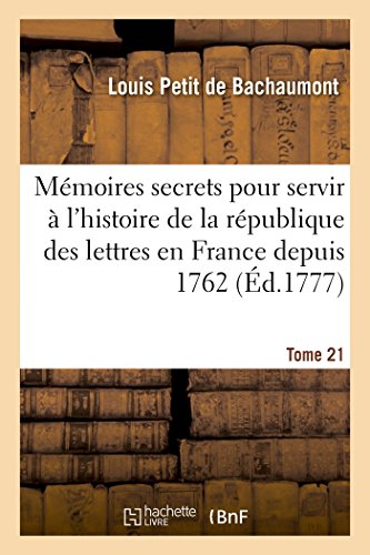 9782011318671: Mmoires secrets pour servir  l'histoire de la rpublique des lettres en France depuis 1762 (Litterature)
