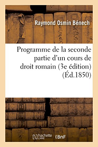 9782011329356: Programme de la seconde partie d'un cours de droit romain 3e dition (Sciences sociales)