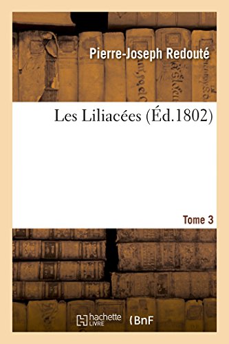 Imagen de archivo de Les Liliaces Tome 3 Litterature a la venta por PBShop.store US