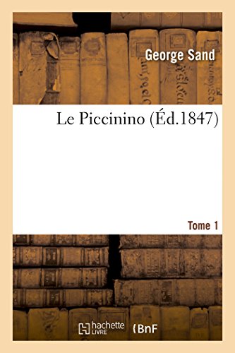 9782011341549: Le Piccinino. Tome 1 (Litterature)