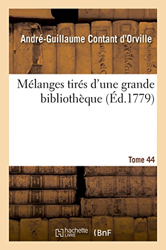 Imagen de archivo de Mlanges tirs d'une grande bibliothque Tome 44 Litterature a la venta por PBShop.store US