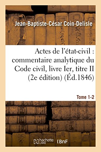 9782011345714: Commentaire analytique du Code civil. Actes de l'tat-civil. Tome 1-2 2e dition (Sciences Sociales)