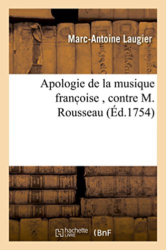 Imagen de archivo de Apologie de la Musique Franc Oise, Contre M. Rousseau (Litterature) (French Edition) a la venta por Lucky's Textbooks