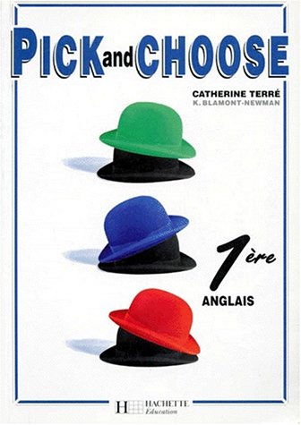 Beispielbild fr Pick and Choose, 1re. Livre de l'lve, dition 1995 zum Verkauf von Ammareal