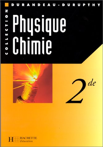 Beispielbild fr Physique et chimie seconde, livre de l'lve dition 1997 zum Verkauf von Ammareal