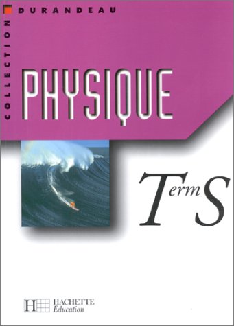 Imagen de archivo de Physique, Term S a la venta por Chapitre.com : livres et presse ancienne