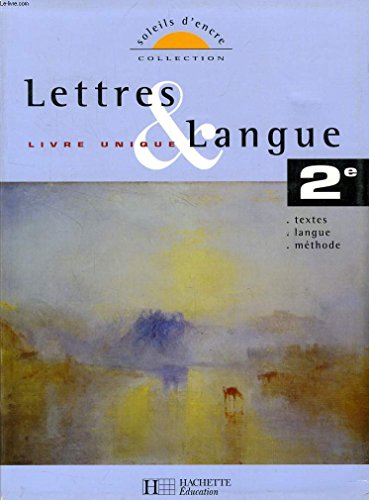 Stock image for Lettres Et Langue 2e, Livre Unique : Textes, Langue, Mthode for sale by RECYCLIVRE