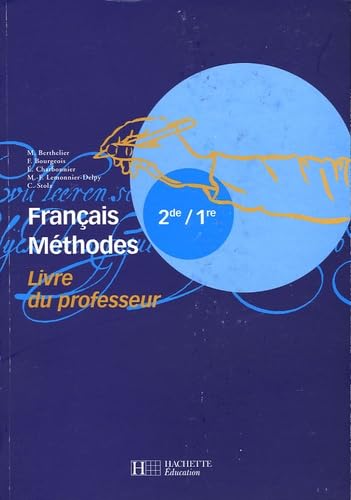 Beispielbild fr Franais Mthodes 2e/1e : Livre du professeur zum Verkauf von medimops