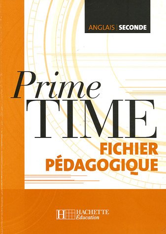 Imagen de archivo de Prime Time anglais seconde : Fichier pdagogique a la venta por pompon