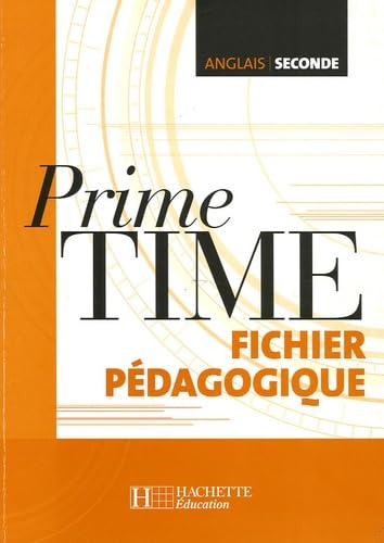 Stock image for Prime Time anglais seconde : Fichier pdagogique for sale by pompon