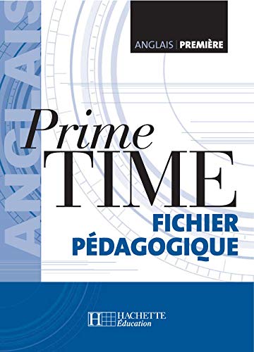 Imagen de archivo de Prime Time Anglais 1re : Guide Pdagogique a la venta por RECYCLIVRE