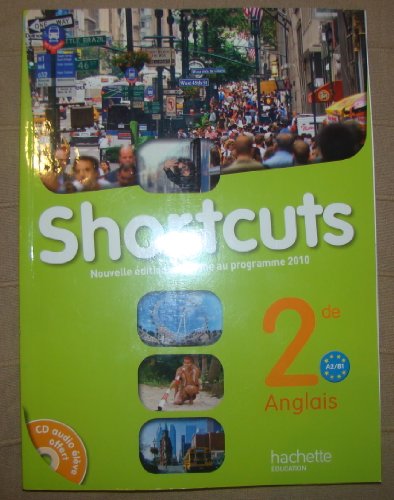 Stock image for Shortcuts 2de - Anglais - Livre de l'lve avec CD audio inclus - Nouvelle dition 2010 for sale by Ammareal