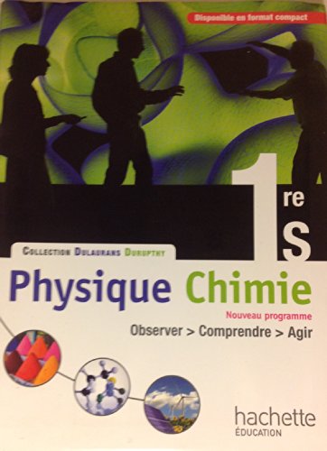 Stock image for Physique-Chimie 1re S - Livre lve Grand format - Edition 2011 for sale by Ammareal