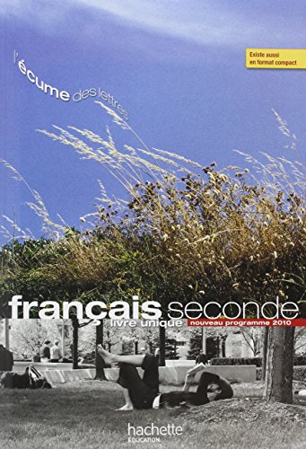 Beispielbild fr L'cume des lettres - Livre unique de Franais 2de - Livre lve grand format - Edition 2011 zum Verkauf von Ammareal