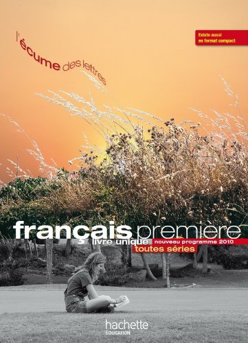 Imagen de archivo de Franais premire toutes sries - nouveau programme 2010 : Livre unique grand format a la venta por Better World Books