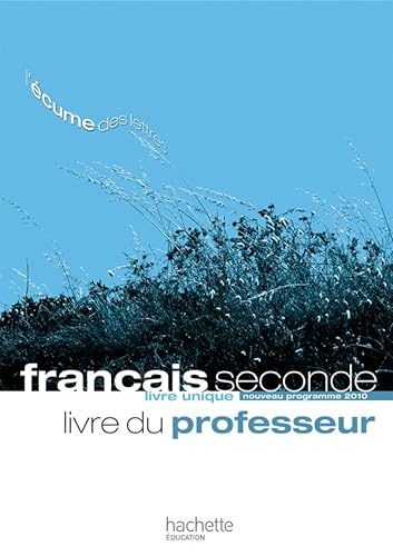 Imagen de archivo de L'cume des lettres - Livre unique de Franais 2de - Livre du professeur - Edition 2011 a la venta por Ammareal