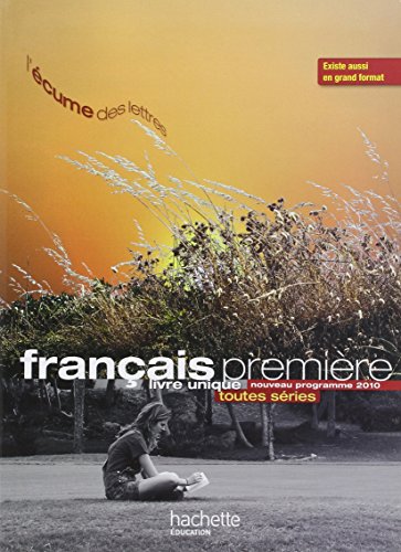 Stock image for L'cume des lettres : nouveau programme 2010 : Livre unique de Franais premiere for sale by LeLivreVert