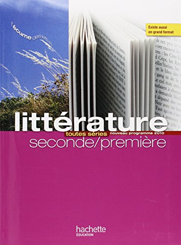 9782011355478: Littrature toutes sries 2e / 1e L'cume des lettres: Programme 2010