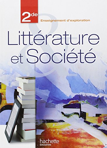 Beispielbild fr Littrature et socit 2de - dition 2013 - Livre de l'lve format compact zum Verkauf von Ammareal