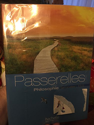 Imagen de archivo de Philosophie Terminales dition 2013 - Livre de l'lve format compact (Passerelles) (French Edition) a la venta por Better World Books