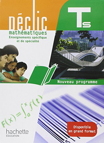 Imagen de archivo de Dclic Maths Tle S spcifique et spcialit - Livre lve Format compact - Edition 2012 a la venta por medimops