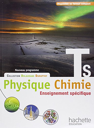 Imagen de archivo de Physique-Chimie T S spcifique - Livre lve Grand format - Edition 2012 a la venta por Ammareal