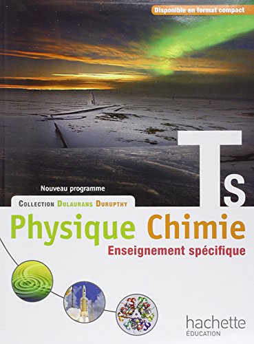 Stock image for Physique-Chimie T S spcifique - Livre lve Grand format - Edition 2012 for sale by Ammareal