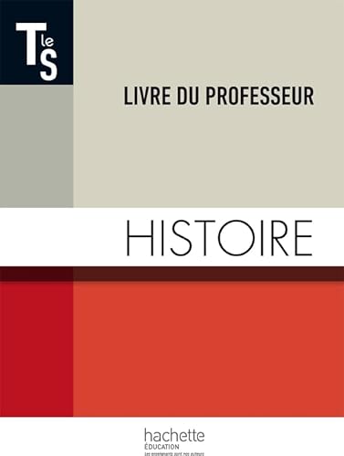 Stock image for Histoire Terminale S Livre du professeur - Edition 2014 Barichnikoff, Catherine; Darier, Gilles; Adoumi, Vincent; Fouchard, Dominique; Vignal, Alain; Genet, Stphane; Ancel-Gery, Graldine; Jousselin-Misery, Pascale; Zachary, Pascal; Bardot, Christian; Benezech, Fabien et Sellin, Corentin for sale by BIBLIO-NET