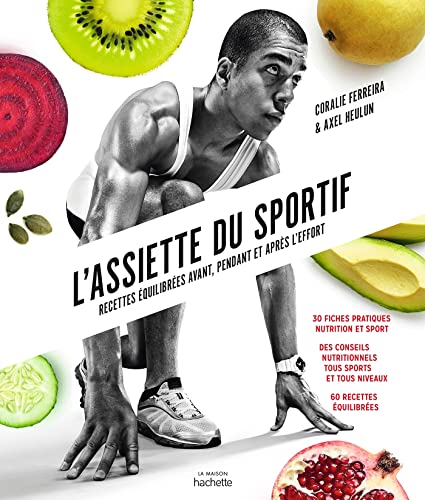 9782011356246: L'assiette du sportif: Recettes quilibres avant/pendant et aprs l'effort, Conseils nutritionnels pour tre au top, Ida (CUISINE)