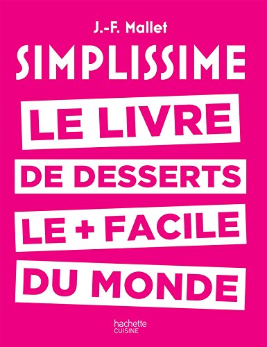 Beispielbild fr Simplissime: le livre des desserts le + facile du monde zum Verkauf von AwesomeBooks