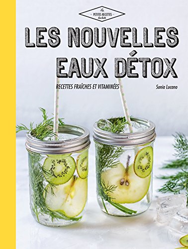 Beispielbild fr Nouvelles Eaux dtox: Recettes fraches et vitamines zum Verkauf von medimops