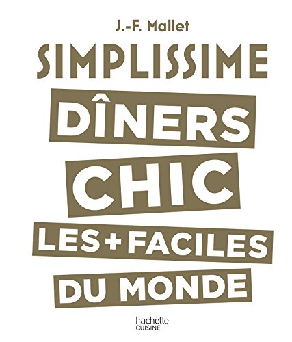 Beispielbild fr Simplissime: diners chic les plus faciles du monde zum Verkauf von WorldofBooks