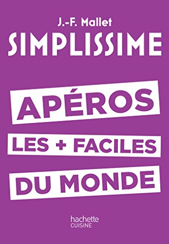 Stock image for Simplissime Ap?ros [ aperitifs ] les plus faciles du monde (French Edition) for sale by SecondSale