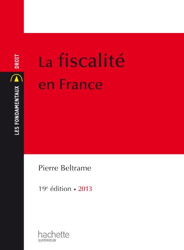 9782011401144: La fiscalit en France - 2013 (Les Fondamentaux)