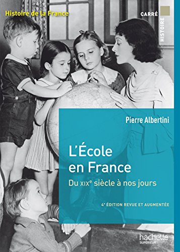 Beispielbild fr L'cole en France du XIXe sicle  nos jours de la maternelle  l'universit zum Verkauf von medimops
