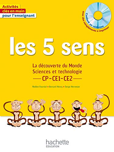 Stock image for Les 5 sens - La dcouverte du Monde Sciences et technologie CP CE1 CE2 [Broch] Fournial, Nadine; Henry, Bernard et Herreman, Serge for sale by BIBLIO-NET