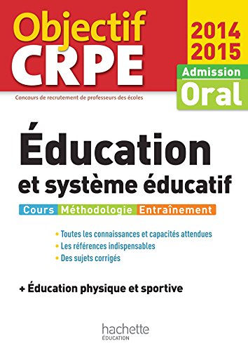 Beispielbild fr Objectif CRPE : Epreuves d'admission Education et systme ducatif 2014 2015 + EPS zum Verkauf von Ammareal