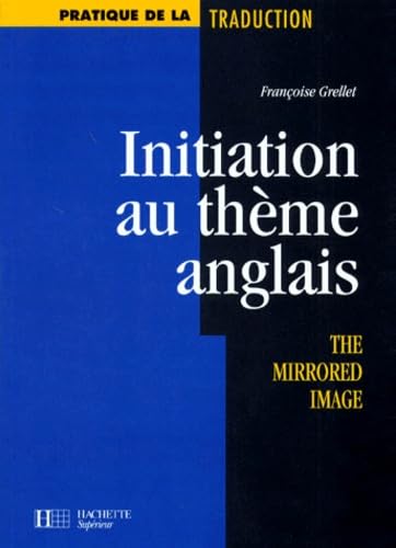 Beispielbild fr INITIATION AU THEME ANGLAIS. The mirrored image zum Verkauf von Ammareal