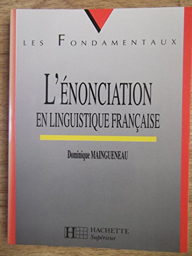 Beispielbild fr l'ENONCIATION EN LINGUISTIQUE FRANCAISE zum Verkauf von Priceless Books