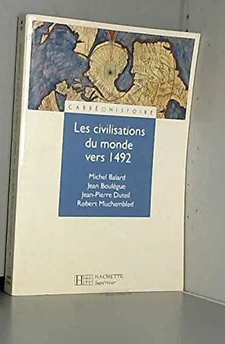 Beispielbild fr Les civilisations du monde vers 1492 zum Verkauf von Ammareal