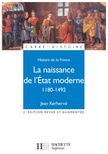 La naissance de l'Etat moderne 1180-1492