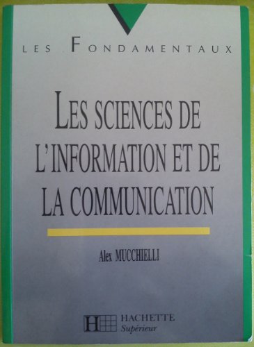 Beispielbild fr Les sciences de l'information et de la communication zum Verkauf von Ammareal