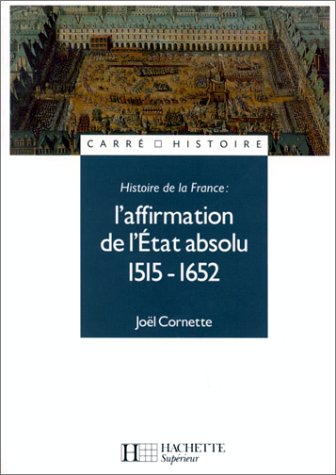 Beispielbild fr L'affirmation de l'Etat absolu : 1515-1652 zum Verkauf von medimops