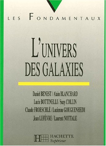 Imagen de archivo de L'univers des galaxies (Hachette Education) a la venta por medimops