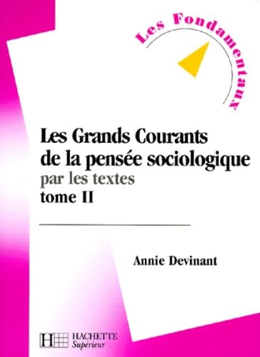 9782011451118: Les grands courants de la pense sociologique par les textes, tome 2