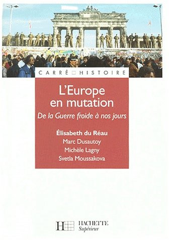 Stock image for L'Europe en mutations, de la Guerre froide  nos jours for sale by Chapitre.com : livres et presse ancienne